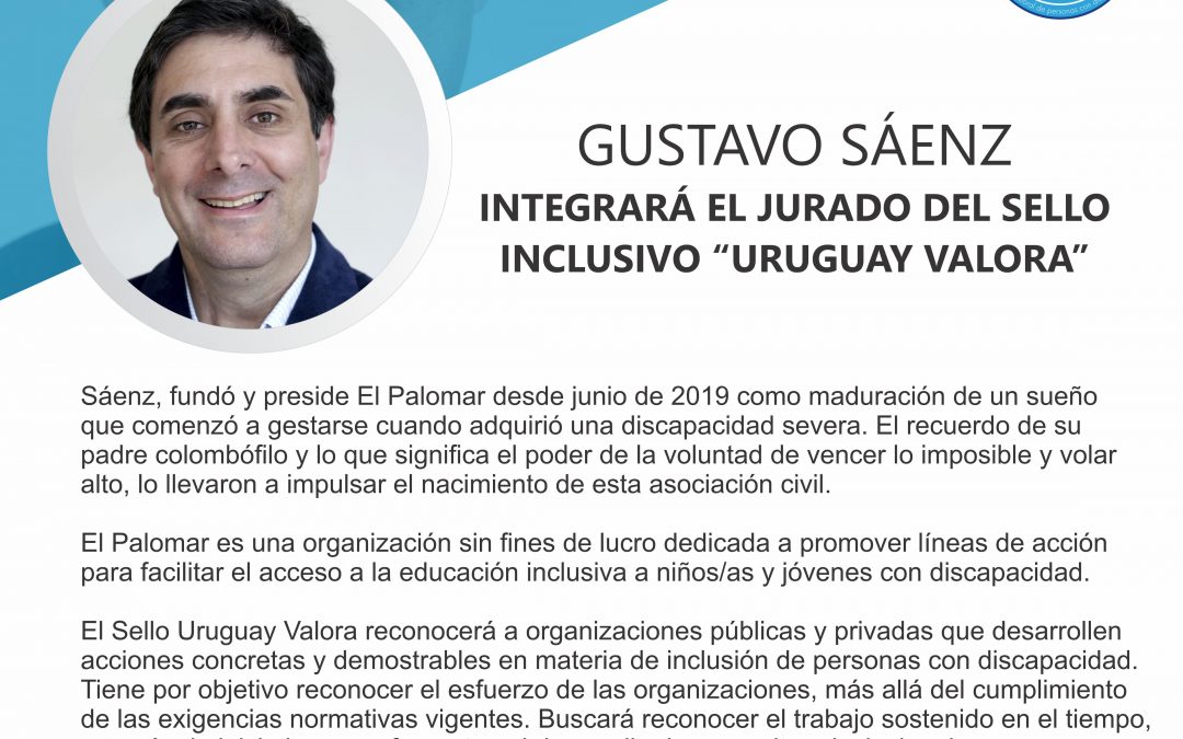 GUSTAVO SÁENZ INTEGRARÁ EL JURADO DEL SELLO INCLUSIVO “URUGUAY VALORA”