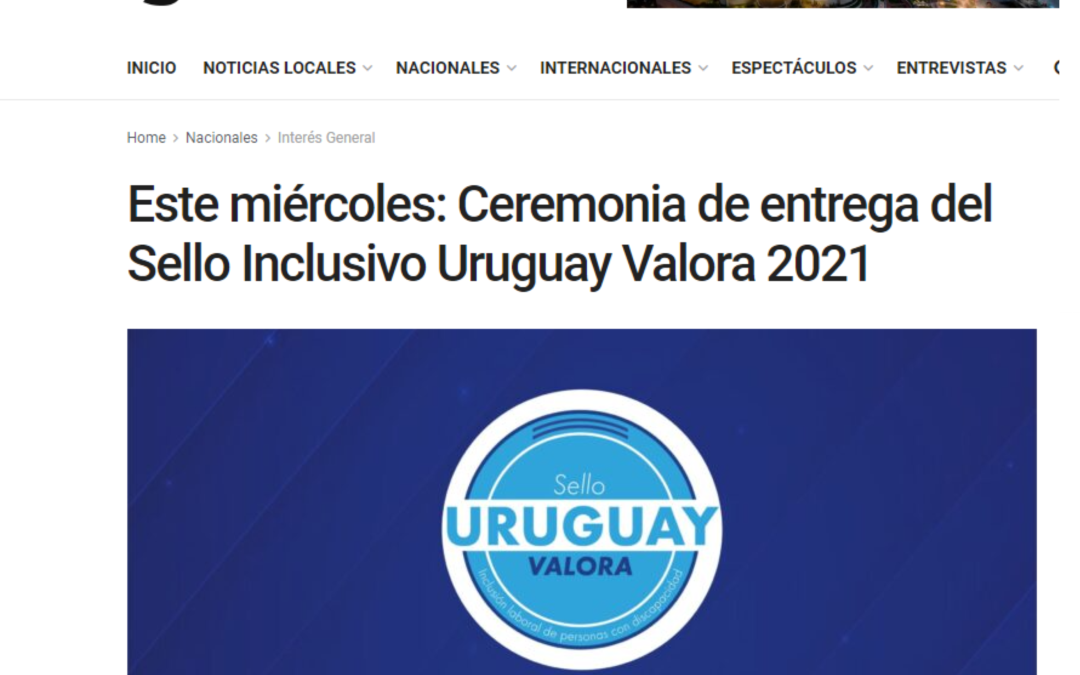 Este miércoles: Ceremonia de entrega del Sello Inclusivo Uruguay Valora 2021